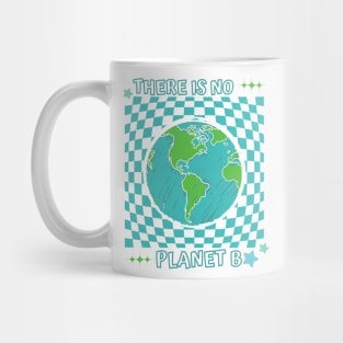 There is no planet B Mug